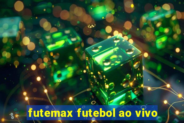 futemax futebol ao vivo